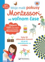 Moje malé pokusy Montessori vo voľnom čase