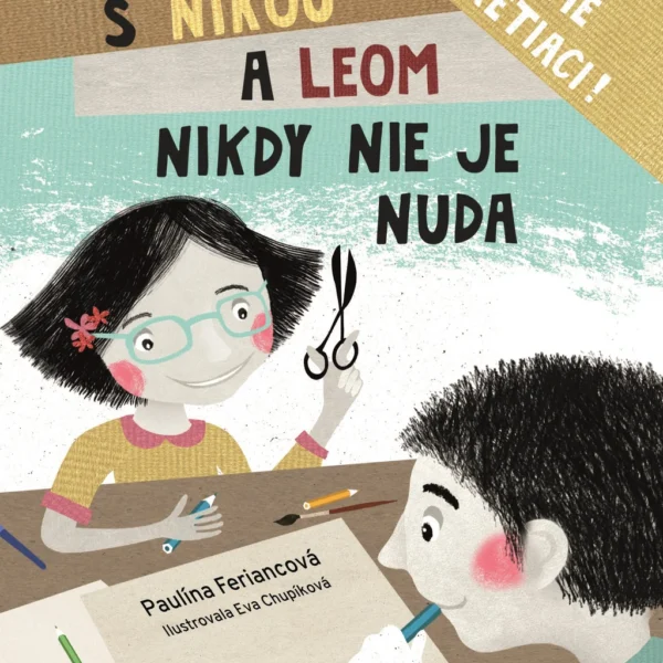 S Nikou a Leom nikdy nie je nuda