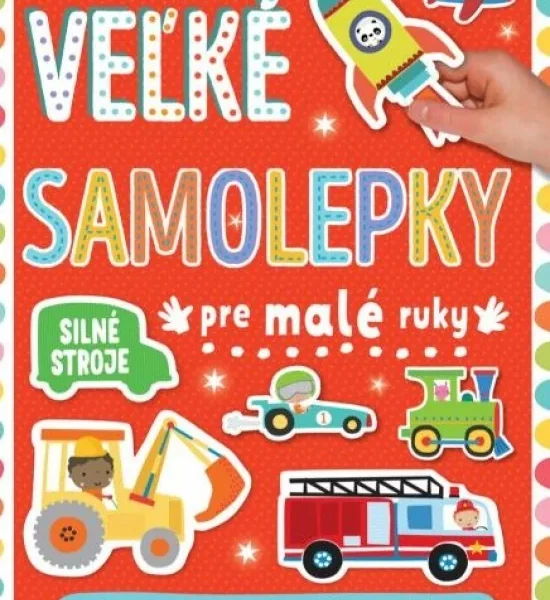 Silné stroje - Veľké samolepky pre malé ruky